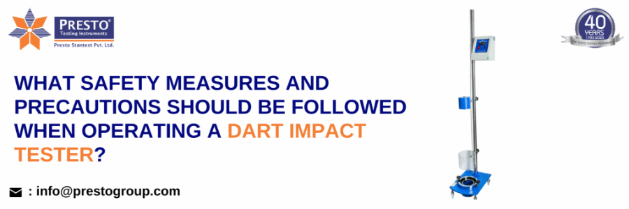 What Safety Measures and Precautions Should be Followed when Operating a Dart Impact Tester?